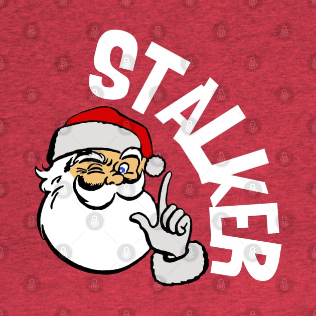 Santa Stalker by PopCultureShirts